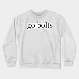 go bolts Crewneck Sweatshirt